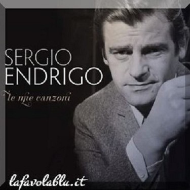  Sergio Endrigo | Riccardo Del Turco | Paolo...